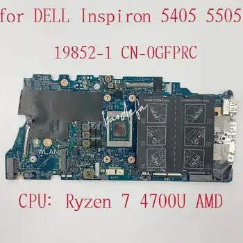 19852-1 Материнская плата для ноутбука Dell Inspiron 5405 5505, материнская плата процессора: Ryzen 7-4700U AMD CN-0GFPRC 0GFPRC GFPRC 100% Тест В порядке 1